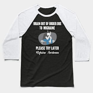 Migraine awareness - funny migraine Baseball T-Shirt